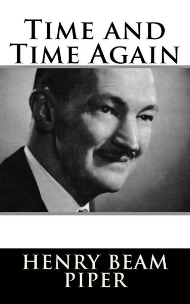 Cover for H Beam Piper · Time and Time Again (Paperback Bog) (2018)