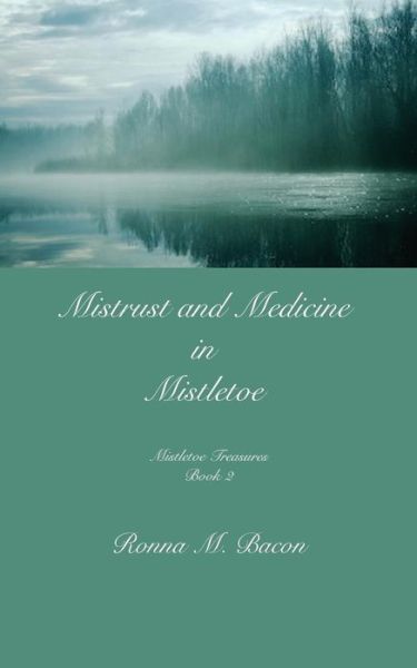 Cover for Ronna M Bacon · Mistrust and Medicine in Mistletoe (Paperback Book) (2018)