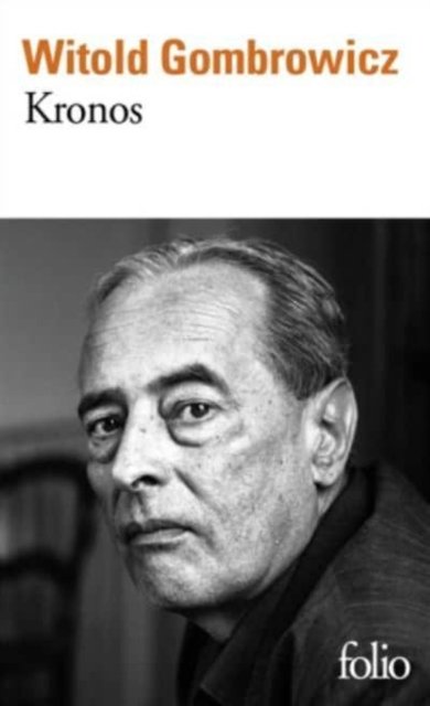 Kronos - Witold Gombrowicz - Books - Gallimard - 9782072763588 - May 24, 2018