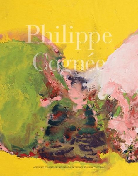 Philippe Cognée - Philippe Piguet - Livres - Actes Sud - 9782330012588 - 30 septembre 2013