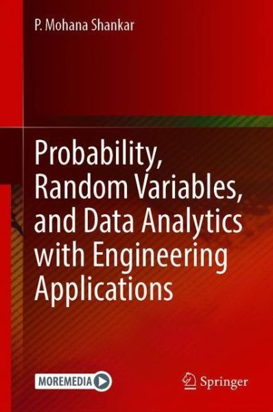 Probability, Random Variables, and Data Analytics with Engineering Applications - P. Mohana Shankar - Livros - Springer Nature Switzerland AG - 9783030562588 - 9 de fevereiro de 2021