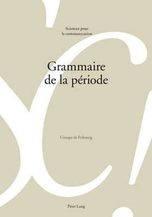 Cover for Grammaire de la Periode - Sciences Pour La Communication (Paperback Book) (2012)