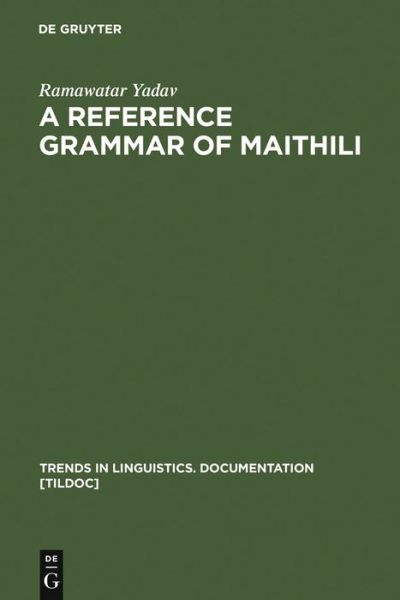Cover for Yadav · A Reference Grammar of Maithili (Book) (1996)
