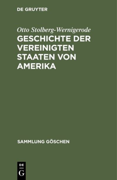 Cover for Otto Stolberg-Wernigerode · Geschichte der Vereinigten Staaten Von Amerika (Bog) (1956)