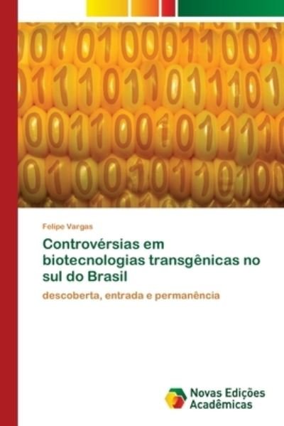 Cover for Vargas · Controvérsias em biotecnologias (Bok) (2017)
