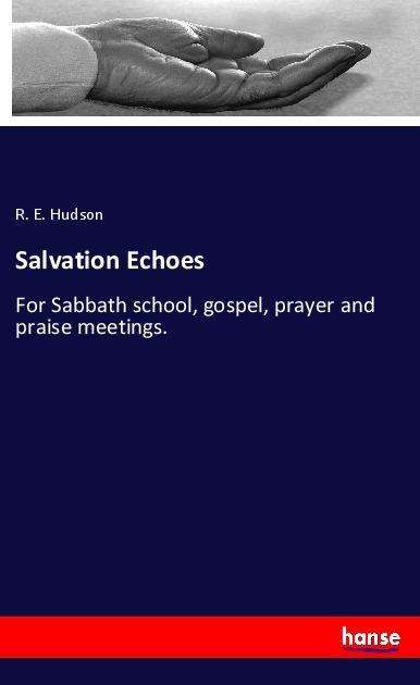 Salvation Echoes - Hudson - Books -  - 9783337520588 - 