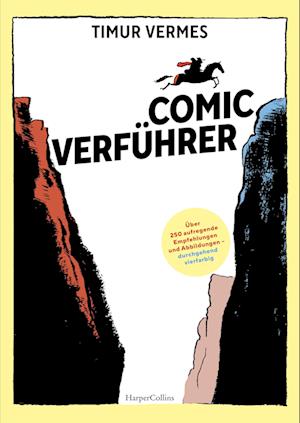 Cover for Timur Vermes · Comicverführer  Über 250 aufregende Empfehlungen und Abbildungen  durchgehend vierfarbig (Bok) (2022)