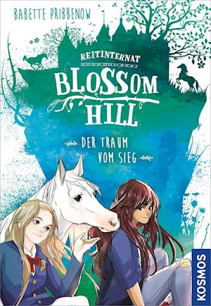 Cover for Babette Pribbenow · Reitinternat Blossom Hill, Der Traum vom Sieg (Hardcover Book) (2021)