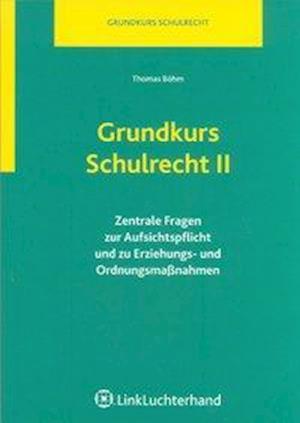 Cover for Thomas Böhm · Grundkurs Schulrecht II (Paperback Book) (2009)