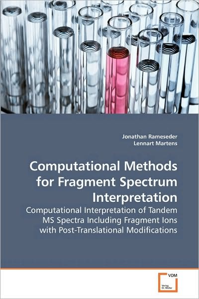 Cover for Lennart Martens · Computational Methods for Fragment Spectrum Interpretation: Computational Interpretation of Tandem Ms Spectra Including Fragment Ions with Post-translational Modifications (Pocketbok) (2010)