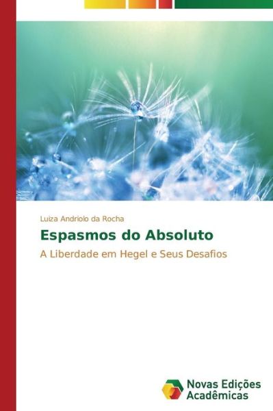 Cover for Andriolo Da Rocha Luiza · Espasmos Do Absoluto (Paperback Book) (2014)