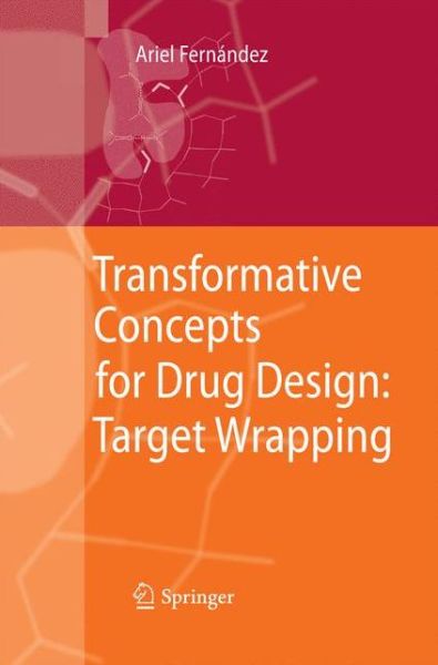 Cover for Ariel Fernandez · Transformative Concepts for Drug Design: Target Wrapping (Paperback Book) [2010 edition] (2014)