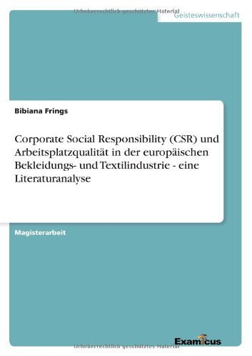 Cover for Bibiana Frings · Corporate Social Responsibility (Csr) Und Arbeitsplatzqualitat in Der Europaischen Bekleidungs- Und Textilindustrie - Eine Literaturanalyse (Paperback Book) [German edition] (2012)