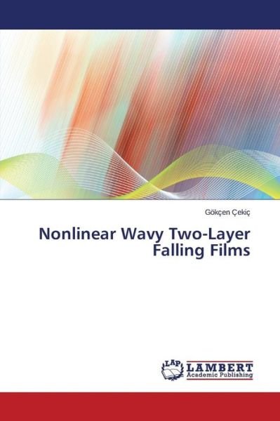 Cover for Cekic Gokcen · Nonlinear Wavy Two-layer Falling Films (Pocketbok) (2015)