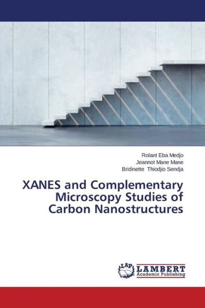 Cover for Eba Medjo Rolant · Xanes and Complementary Microscopy Studies of Carbon Nanostructures (Paperback Book) (2015)