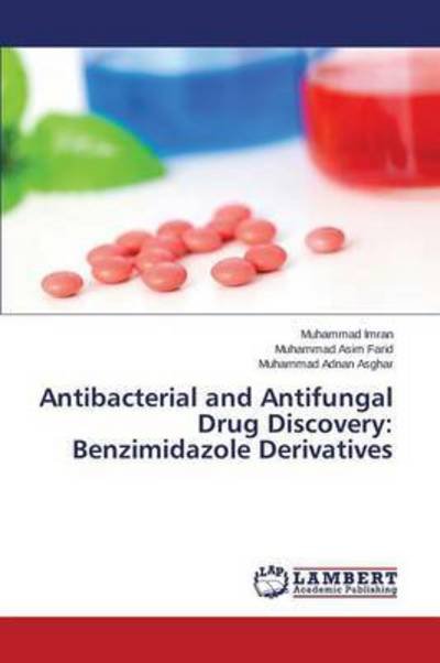 Cover for Asghar Muhammad Adnan · Antibacterial and Antifungal Drug Discovery: Benzimidazole Derivatives (Pocketbok) (2015)