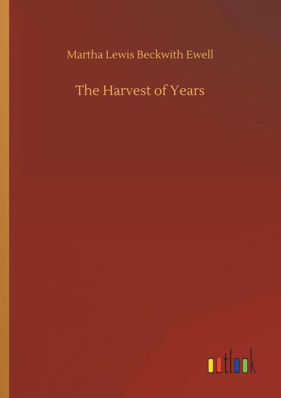 Cover for Ewell · The Harvest of Years (Bok) (2019)