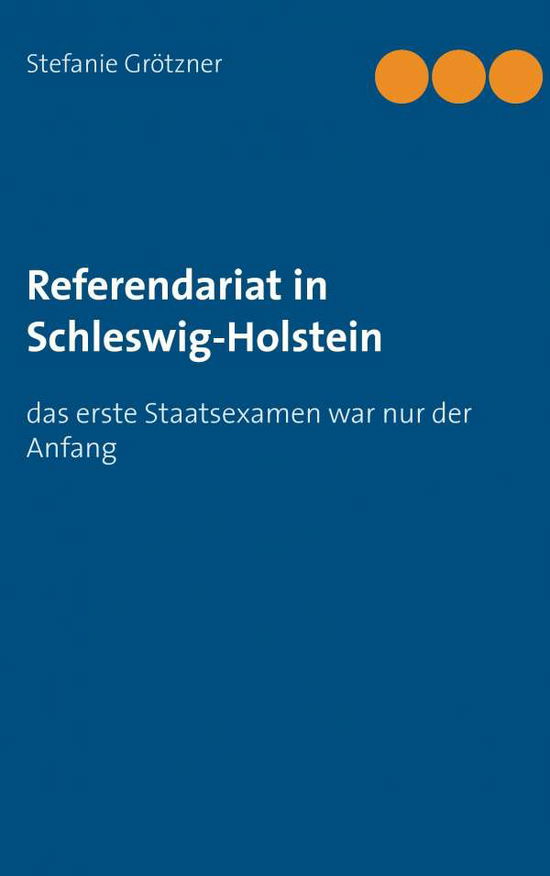 Cover for Stefanie Grötzner · Referendariat in Schleswig-holstein (Paperback Book) [German edition] (2014)