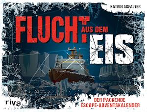 Cover for Flucht aus dem Eis Der packende EscapeRoomAdventskalender (Book)