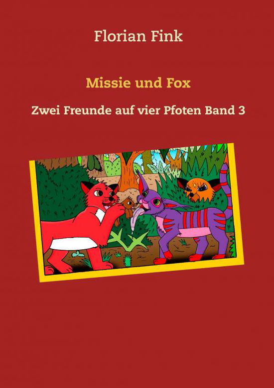 Missie und Fox - Fink - Livros -  - 9783750417588 - 10 de dezembro de 2019