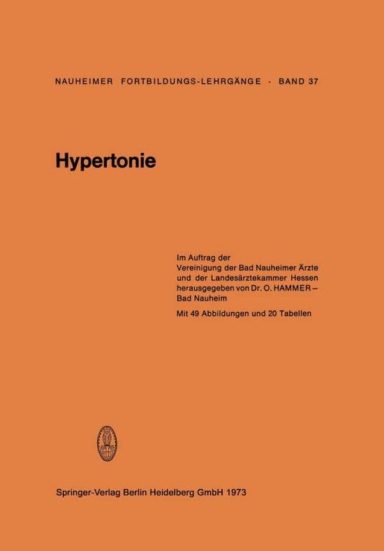 Hypertonie - Nauheimer Fortbildungslehrgange - O Hammer - Bøger - Steinkopff Darmstadt - 9783798503588 - 1973