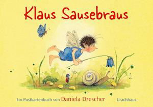 Postkartenbuch »Klaus Sausebraus« - Daniela Drescher - Książki - Urachhaus - 9783825153588 - 1 lutego 2023