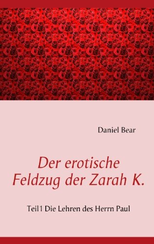 Cover for Daniela Behr · Der Erotische Feldzug Der Zarah K. (Paperback Book) [German edition] (2007)