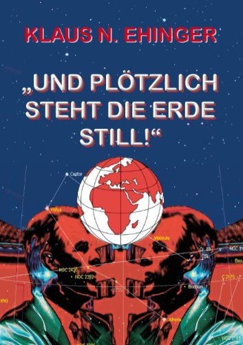 Cover for Klaus Norbert Ehinger · Und Pltzlich Steht Die Erde Still! (Paperback Book) [German edition] (2009)