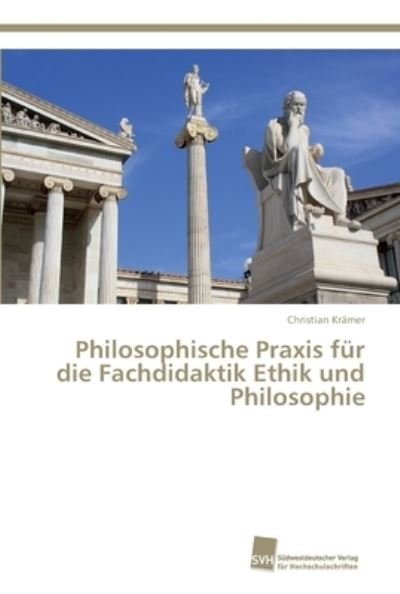 Cover for Krämer · Philosophische Praxis für die Fa (Buch) (2013)