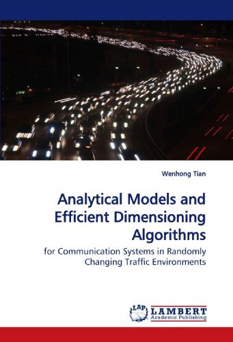 Cover for Wenhong Tian · Analytical Models and Efficient Dimensioning  Algorithms: for Communication Systems in Randomly Changing  Traffic Environments (Paperback Bog) (2009)