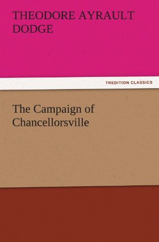 Cover for Theodore Ayrault Dodge · The Campaign of Chancellorsville (Tredition Classics) (Taschenbuch) (2011)