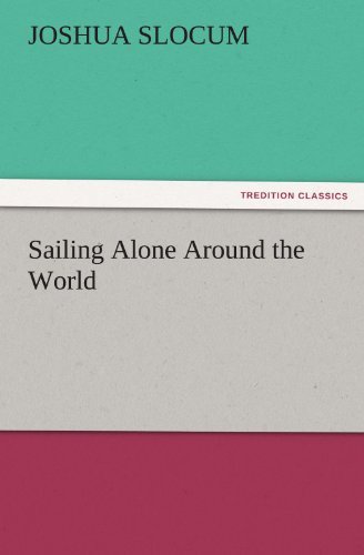 Cover for Joshua Slocum · Sailing Alone Around the World (Tredition Classics) (Pocketbok) (2011)