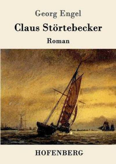 Cover for Georg Engel · Claus Stoertebecker: Roman (Taschenbuch) (2016)