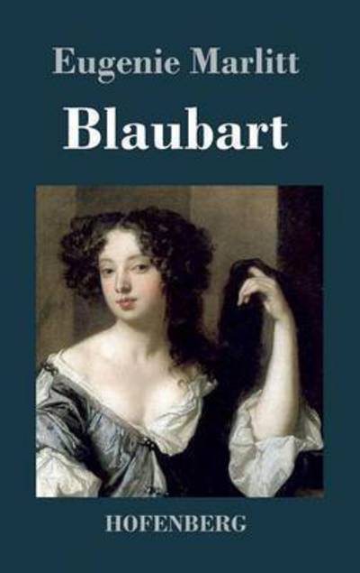 Cover for Eugenie Marlitt · Blaubart (Hardcover Book) (2015)