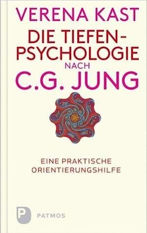 Cover for Kast · Die Tiefenpsychologie nach C.G.Jun (Bog)