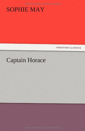 Cover for Sophie May · Captain Horace (Paperback Book) (2012)