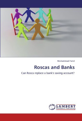 Muhammad Farid · Roscas and Banks: Can Rosca Replace a Bank's Saving Account? (Paperback Book) (2012)