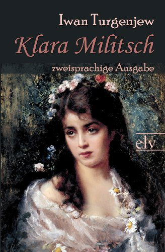 Cover for Iwan Sergejewitsch Turgenjew · Klara Militsch: Zweisprachige Ausgabe (Book) [German edition] (2011)