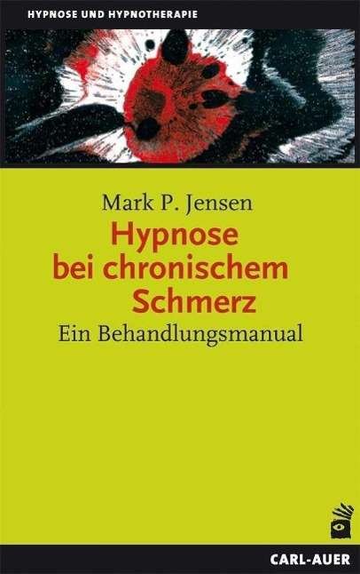 Cover for Jensen · Hypnose bei chronischem Schmerz (Bok)