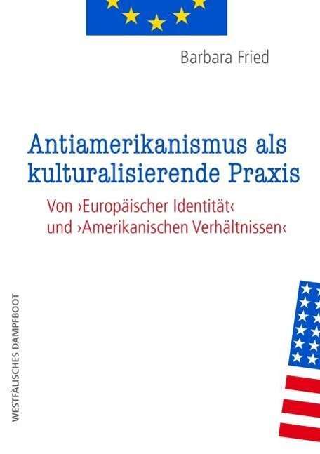 Cover for Fried · Antiamerikanismus und kulturalisi (Book)