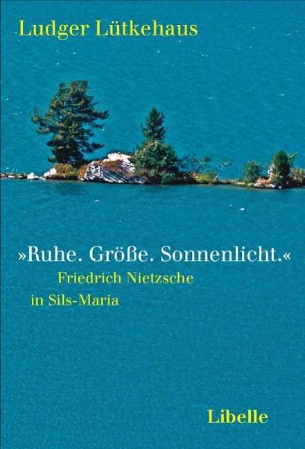 Ruhe.Größe.Sonnenlicht. - Lütkehaus - Books -  - 9783905707588 - 