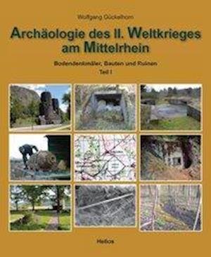 Cover for Wolfgang Gückelhorn · Archäologie des II. Weltkrieges am Mittelrhein (Hardcover Book) (2007)