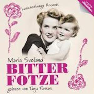 Bitterfotze - Tanja Fornaro - Music - LAUSCHERLO - 9783943046588 - May 15, 2009