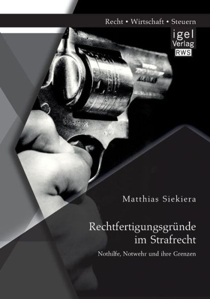 Cover for Siekiera · Rechtfertigungsgründe im Straf (Book) (2017)