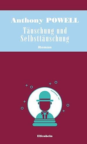 Cover for Anthony Powell · Täuschung und Selbsttäuschung (Book) (2023)