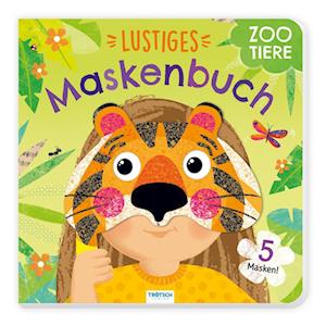 Cover for Trötsch Verlag GmbH &amp; Co.KG · Trötsch Pappenbuch mit Masken Lustiges Maskenbuch Zootiere (Buch) (2024)