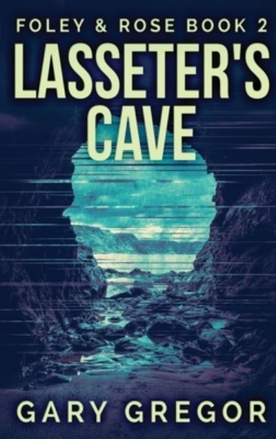 Cover for Gary Gregor · Lasseter's Cave (Hardcover Book) (2021)