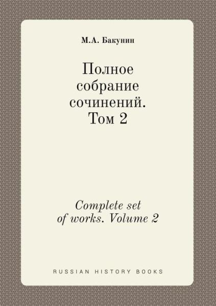 Cover for M a Bakunin · Complete Set of Works. Volume 2 (Paperback Bog) (2015)