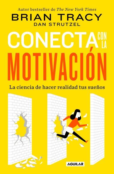 Cover for Brian Tracy · Conecta con la motivacion. Siembra la motivacion a voluntad / The Science of Motivation: Strategies &amp; Techniques for Turning Dreams into Destiny (Paperback Book) (2022)
