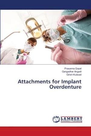 Cover for Gopal · Attachments for Implant Overdentu (Book) (2018)